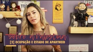 Ocupação e apartheid  A questão palestina 002 [upl. by Isac]