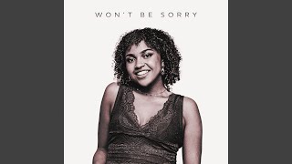 Wont Be Sorry [upl. by Rocky]