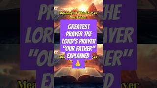 The Lords Prayer quotOur Fatherquot Explained l Powerful Protection Prayer shorts godsword audiobible [upl. by Irabaj47]