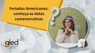 Feriados Americanos Conheça Datas Comemorativas Nos EUA [upl. by Yhtnomit511]