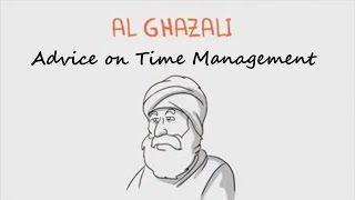 Imam Al Ghazali Advice on Time Management  SpiritualPsychologist [upl. by Sucramd]