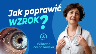 Leczenie Chorób Oczu Kompleksowo Jak Poprawić Wzrok Okulista Radzi [upl. by Modla]