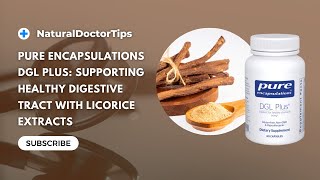 Pure Encapsulations DGL Plus Digestive Health Benefits [upl. by Lledniuq]