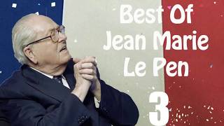 Best Of Jean Marie Le Pen ClashDérapagesDiscours 3 [upl. by Dayir]