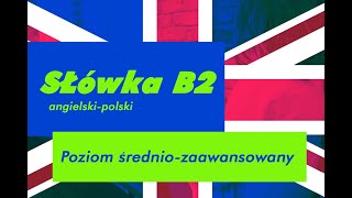 Angielskie słówka dla średniozaawansowanych B2 tylko audio [upl. by Crispas]