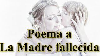 Poema a La Madre fallecida  Letra de Poema en Homenaje a La Madre Ausente [upl. by Rickey]