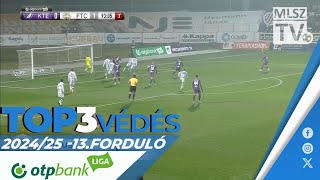 TOP 3 VÉDÉS – 13 forduló  OTP Bank Liga  20242025 [upl. by Lesko981]