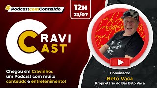 Cravicast  O seu Podcast com conteÃºdo entrevistando Beto Vaca [upl. by Olvan26]