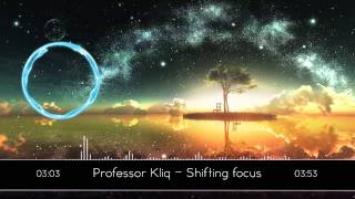 Professor Kliq  Shifting focus [upl. by Rawna]