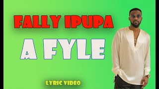 FALLY IPUPA  A FLYE Lyrics Video [upl. by Tomasina274]