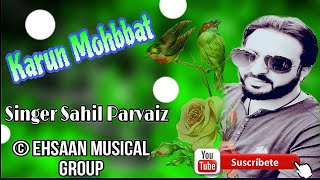 Karun Mobhhat Tagus Ne Shayed  Sahil Parvaiz  Booking No  9797155429romanticsong [upl. by Magee]