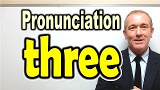 How to Pronounce THREE  ForB English Lesson [upl. by Bunni]