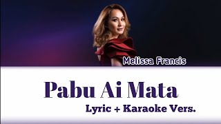 Pabu Ai Mata  Melissa Francis Karaoke 🎤 amp Lyric [upl. by Older712]