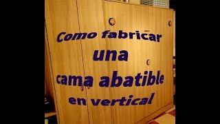 COMO FABRICAR UNA CAMA ABATIBLE VERTICAL [upl. by Aloise758]