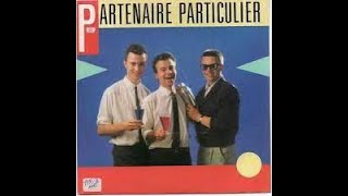 Partenaire Particulier Partenaire Particulier Extended Rework [upl. by Stacee]