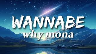 why mona  Wannabe Lyrics [upl. by Rehpetsirhc317]