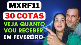 MXRF11 CHEGAMOS A 30 COTAS VEJA QUANTO VAMOS RECEBER DE DIVIDENDOS EM FEVEREIRO [upl. by Izak]