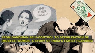 From Gandhian self control to sterilisation of mostlywomen a story of Indian family planning [upl. by Neeluj78]