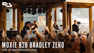 RA Live Moxie B2B Bradley Zero  Waterworks 2022 [upl. by Susanna]