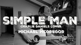 Michael McGregor quotSimple Manquot🇺🇲 Charlie Daniels [upl. by Nohsed922]