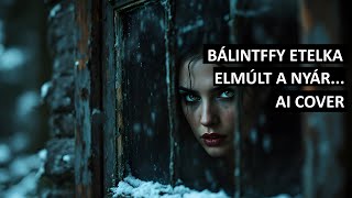 BÁLINTFFY ETELKA  ELMÚLT A NYÁR SYMPHONIC METAL COVER [upl. by Ahsei]