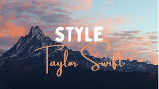 Taylor Swift  Style Lyrics [upl. by Namrak454]