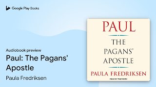 Paul The Pagans Apostle by Paula Fredriksen · Audiobook preview [upl. by Cestar]