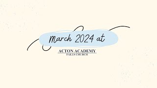 March 2024 at Acton Academy Falls Church [upl. by Nuaj]