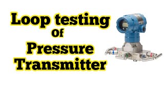 Pressure Transmitter Calibration  Pressure transmitter loop check  Part 23 [upl. by Neerac]