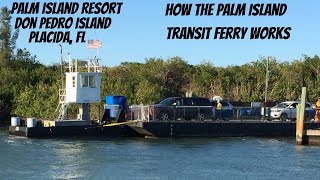 Take A Ride On The Palm Island Transit Ferry Palm Island Resort Don Pedro Island amp Knight Island FL [upl. by Ganiats104]