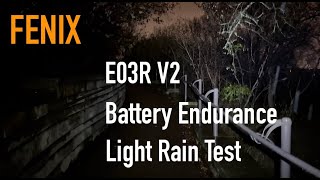 Fenix E03R V2 Keychain Flashlight Battery And Rain Exposure Test [upl. by Marice]