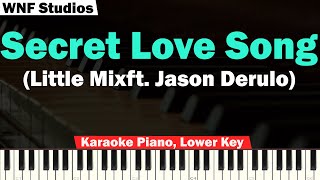 Little Mix  Secret Love Song Karaoke Piano LOWER KEY ft Jason Derulo [upl. by Anaylil614]