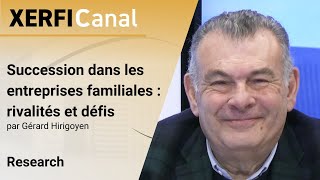 Succession dans les entreprises familiales  rivalités et défis Gérard Hirigoyen [upl. by Boniface]