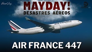 Mayday Desastres Aéreos  Queda no Atlântico – Air France 447 [upl. by Brent]