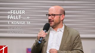 «Feuer fällt …» 1 Könige 18  DienstagGottesdienst mit Thomas Bänziger  26 Oktober 2021 [upl. by Brenk290]