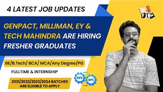 4 Exciting Job Updates  Genpact Milliman EY amp Tech Mahindra are Hiring Freshers Frontlinesmedia [upl. by Aplihs]