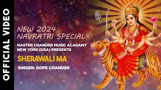 NEW Popular 2024 Navratri Special Bhajan  Sherawali Ma  Gope Chander  Mata Bhent  Mata Rani [upl. by Assilym99]