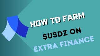 How to Add USDz Liquidity on Extra Finance  Get 16 APY [upl. by Yltsew]