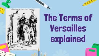 The Terms of the Treaty of Versailles  GCSE History [upl. by Johanan917]