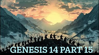 Genesis 14  Part 15 [upl. by Acir]