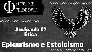 Epicurismo e Estoicismo  Aula de Filosofia no Ensino Médio  Ética [upl. by Geibel]