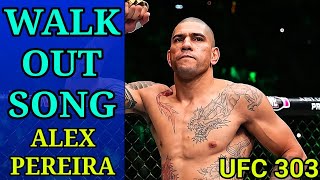 Walk Out Song  Alex quotPoatanquot Pereira  UFC 303 [upl. by Howey]