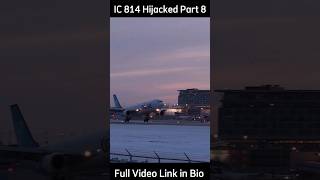 Flight Landed at Lahore 🤯 IC 814 The Kandahar Hijack Part 8 ic814 hijacking shortsvideo shorts [upl. by Ayerhs]