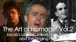 The Art of Homage Vol 2 Jacobs Ladder Jolson Sings Again and The Singing Fool [upl. by Adel]