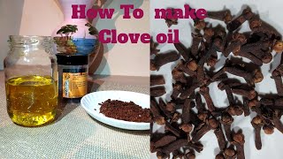 HOW TO MAKE CLOVE OIL AT HOME EASYAFFORDABLE [upl. by Jahdal641]