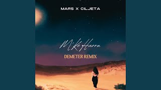 Mke Harru Demeter Remix [upl. by Yecats]