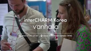 vanhalla 2024 interCHARM Korea 전시회 참가 [upl. by Nohcim]