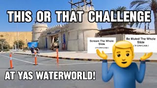 THIS or THAT CHALLENGE in YAS WATERWORLD [upl. by Thomasina]