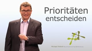 Effektives Zeitmanagement  Prioritäten setzen I Business Coach Michael Fridrich [upl. by Serrell957]