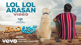 Naai Sekar  Lol Lol Arasan Video  Sathish Pavithra Lakshmi  Ajesh [upl. by Aime]